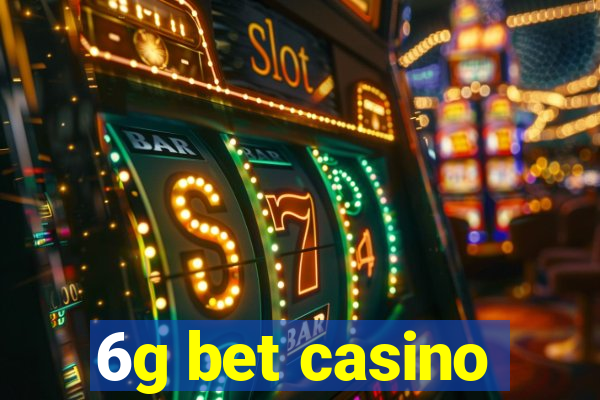 6g bet casino